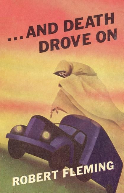 And Death Drove on by Fleming, Robert