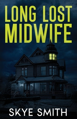 Long Lost Midwife by Smith, Skye