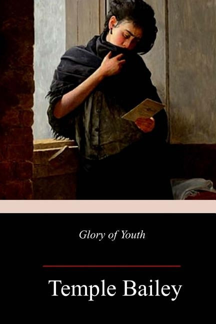 Glory of Youth by Bailey, Temple