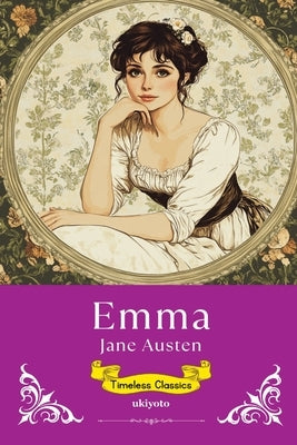 Emma Timeless Classics by Jane Austen