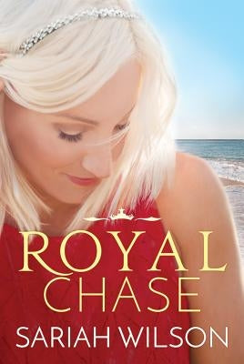 Royal Chase by Wilson, Sariah