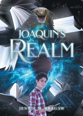Joaquin's Realm by Bragaw, Jennie M.