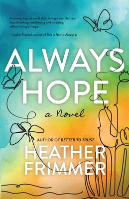 Always Hope by Frimmer, Heather