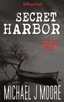 Secret Harbor by Moore, Michael J.
