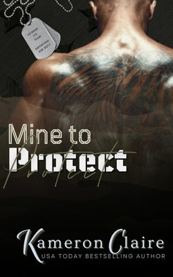 Mine to Protect by Claire, Kameron