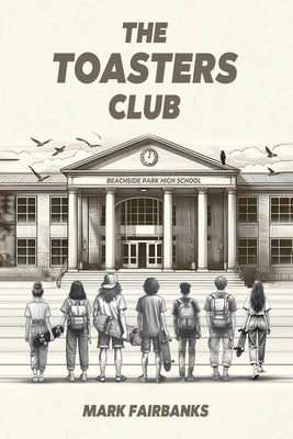 The Toasters Club: Dr. Ott and the Bots by Fairbanks, Mark C.