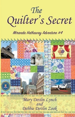 The Quilter's Secret: Miranda Hathaway Adventure #4 by Zook, Debbie Devlin