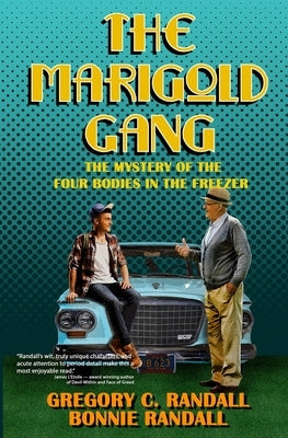The Marigold Gang: Four Bodies in the Freezer by Randall, Bonnie