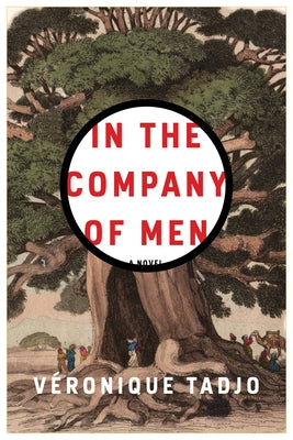 In the Company of Men by Tadjo, Véronique