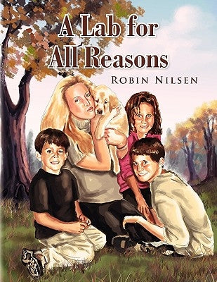 A Lab for All Reasons by Nilsen, Robin