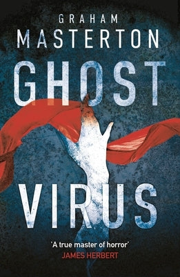 Ghost Virus: The Must-Read Horror to Keep You Up All Night and Part of a Chilling Series for 2025 by Masterton, Graham