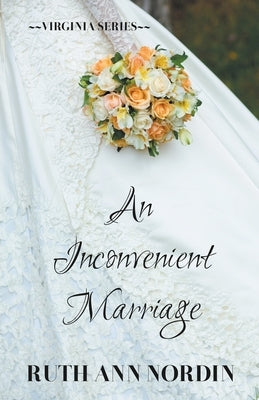 An Inconvenient Marriage by Nordin, Ruth Ann
