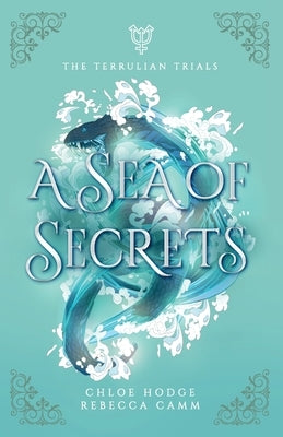 A Sea of Secrets by Hodge, Chloe