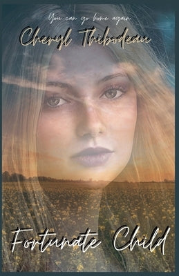 Fortunate Child by Thibodeau, Cheryl