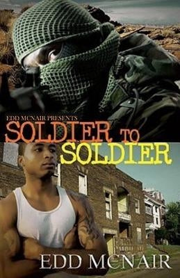 Soldier To Soldier by McNair, Edd