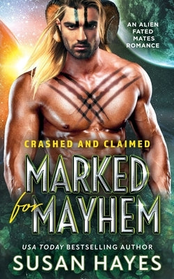 Marked For Mayhem: An Alien Fated Mates Romance by Hayes, Susan