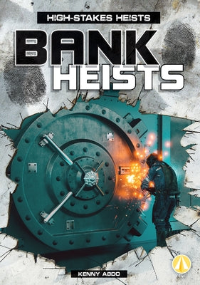 Bank Heists by Abdo, Kenny