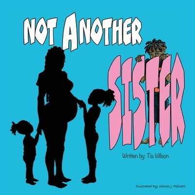 Not Another Sister by Wilson, Tia
