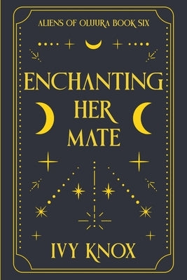 Enchanting Her Mate by Knox, Ivy