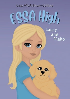 Lacey and Mako: A Book About Emotional Support Stuffed Animals For Kids With Autism, ADHD, Anxiety by McArthur-Collins, Lisa