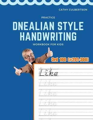 Practice Dnealian Style Handwriting Workbook for Kids: Tracing and review 3rd 100 Fry Sight Words book by Culbertson, Cathy