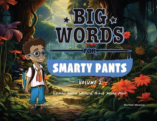 Big Words for Smarty Pants: Volume 2 by Newsome, Heather