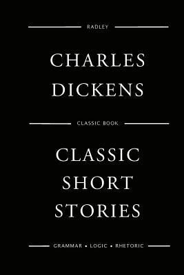 Classic Short Stories by Dickens, Charles