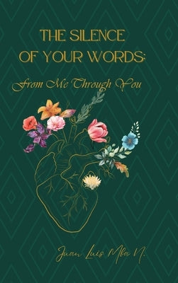 The Silence of your Words: From me Through You: From Me Through You: From me Through You by Nchama, Juan Mba