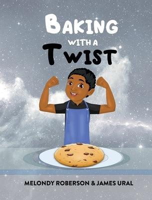 Baking with a Twist by Roberson, Melondy
