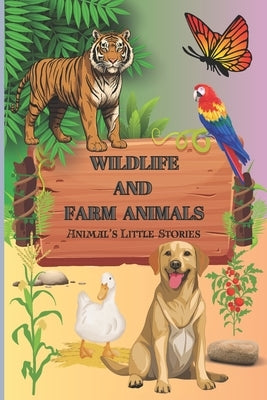 Wildlife and Farm Animals: Animal's Stories by Dabija, Arina