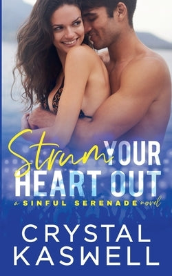 Strum Your Heart Out by Kaswell, Crystal