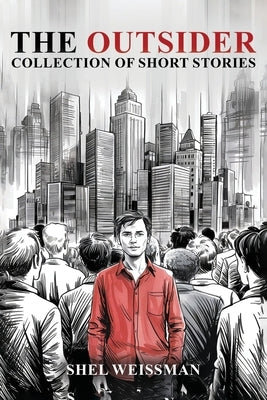 The Outsiders: Collection of Short Stories by Weissman, Shel