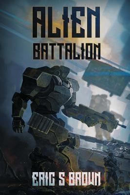 Alien Battalion by Brown, Eric S.