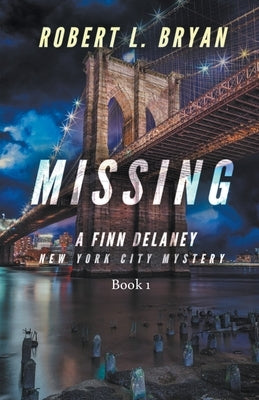 Missing by Bryan, Robert L.