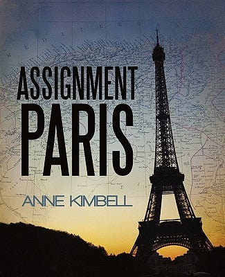 Assignment Paris by Kimbell, Anne