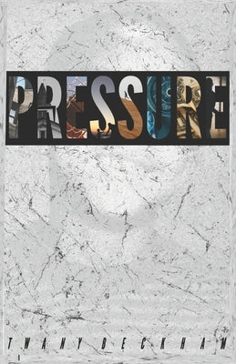 Pressure: How to overcome life's challenges. by Beckham, Twany