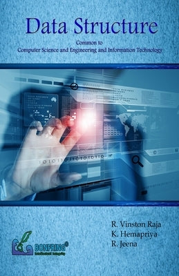 Data Structures (Common to Computer Science and Information Technology) by Raja, R. Vinston