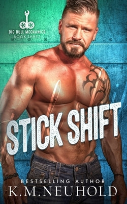 Stick Shift by Neuhold, K. M.