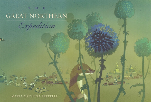 The Great Northern Expedition by Pritelli, Maria Cristina