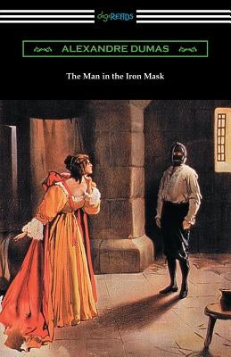 The Man in the Iron Mask by Dumas, Alexandre