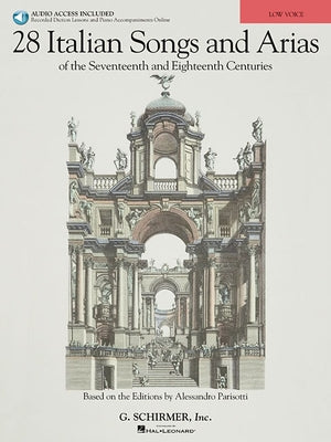 28 Italian Songs & Arias of the 17th & 18th Centuries: Based on the Editions by Alessandro Parisotti Low Voice, Book/Online Audio by Hal Leonard Corp