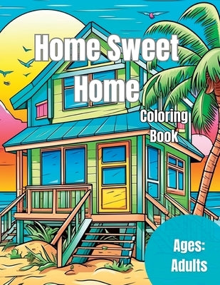 Home Sweet Home: Coloring Book by Drip, Sage