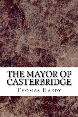 The Mayor of Casterbridge by Hardy, Thomas