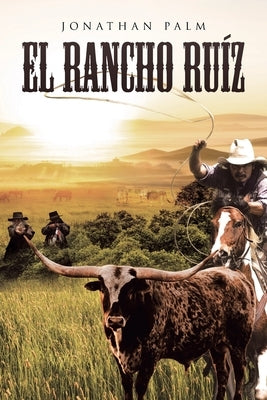 El Rancho Ruíz by Palm, Jonathan