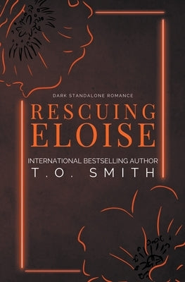 Rescuing Eloise by Smith, T. O.