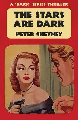 The Stars are Dark: A 'Dark' Series Thriller by Cheyney, Peter