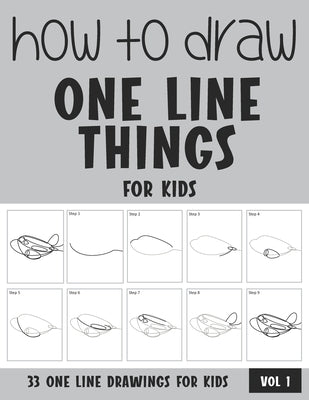 How to Draw One Line Things for Kids - Vol 1 by Rai, Sonia