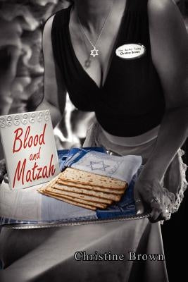 Blood and Matzah by Brown, Christine