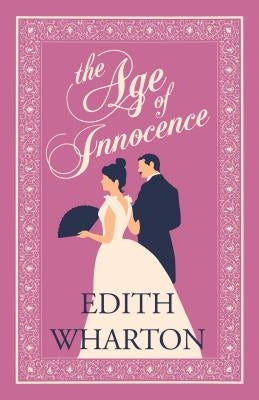 The Age of Innocence by Wharton, Edith