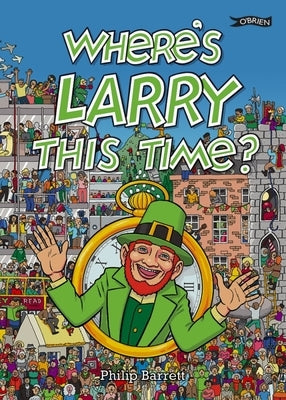 Where's Larry This Time? by Barrett, Philip